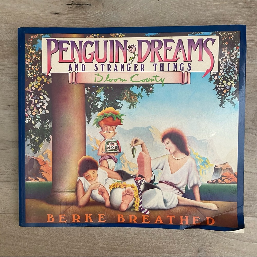 Penguin Dreams And Stranger Things - Bloom County, Berke Breathed 1st Edition